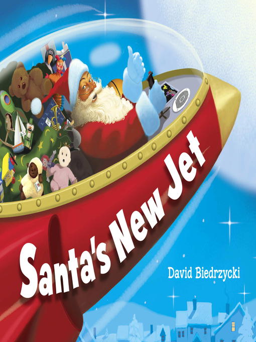 Title details for Santa's New Jet by David Biedrzycki - Available